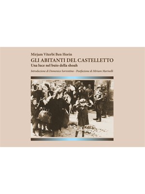 Gli abitanti del castelletto - Una luce nel buio della shoah